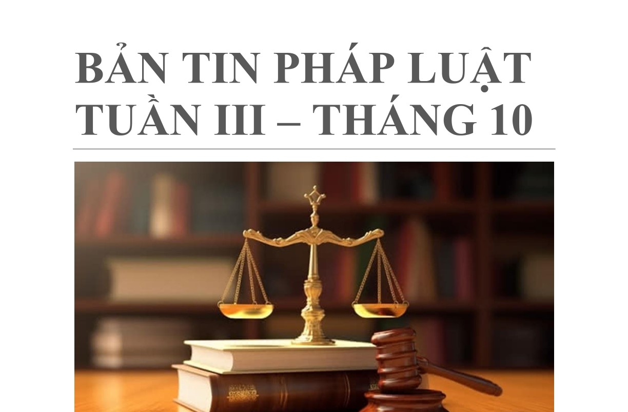 BẢN TIN PHÁP LUẬT TUẦN III - THÁNG 10